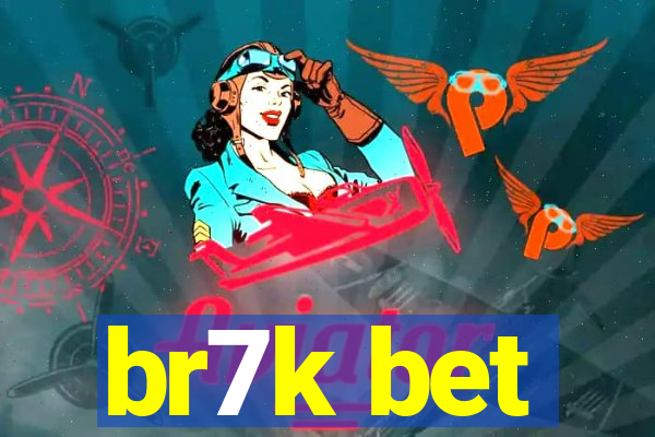 br7k bet